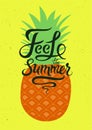 Feel the Summer. Summer Fruit calligraphic poster with pineapple. Retro vector illustration.