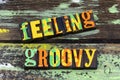 Feeling groovy hipster retro love funky mood