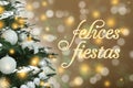 Felices Fiestas. Festive greeting card with happy holiday`s wishes in Spanish and Christmas tree on bright background Royalty Free Stock Photo