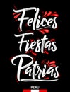 Felices Fiestas Patrias, Happy National Holidays spanish text, Peruvian theme patriotic celebration.