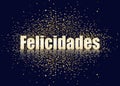 Felicidades - congratulations in Spanish