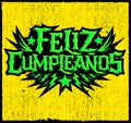 Feliz Cumpleanos, happy birthday spanish text, vector hardcore punk rock style lettering