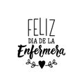 Happy Nurses day - in Spanish. Lettering. Ink illustration. Modern brush calligraphy Royalty Free Stock Photo