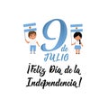 Text in spanish: Happy Independence Day, 9th July. Vector illustration. Design concept banner, card. Lettering