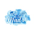 Feliz dia de la Madre, Happy Mother s day in spanish Royalty Free Stock Photo