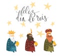 Feliz Dia de Reis translation Happy Kings Day handwritten calligraphy vector. Happy epiphany celebration card, 3 wise Royalty Free Stock Photo