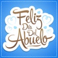 Feliz dia del abuelo, Happy grandparent day spanish text