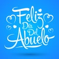 Feliz dia del abuelo, Happy grandparent day spanish text