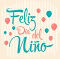 Feliz dia del nino - Happy children day text in spanish