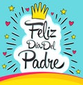 Feliz Dia del Padre, Happy Fathers day spanish text