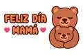 Feliz Dia Mama Bear mom and baby Royalty Free Stock Photo