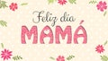 Feliz Dia MAMA - Happy day MOM in Spanish language - greeting card. Word MOM formed by word cloud of different colors Royalty Free Stock Photo