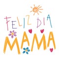Feliz Dia Mama, Happy Mothers Day in Spanish kids writing, drawings, doodles, scribbles Royalty Free Stock Photo