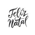 Feliz Natal portuguese Merry Christmas lettering. Vector illustration.