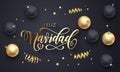 Feliz Navidad Spanish Merry Christmas golden decoration, hand drawn gold calligraphy font for greeting card black background. Vect