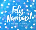 Feliz Navidad y Prospero Ano Nuevo - spanish Merry Christmas and Happy New Year hand drawn text. Holiday greetings quote Royalty Free Stock Photo