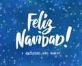 Feliz Navidad y Prospero Ano Nuevo - spanish Merry Christmas and Happy New Year Royalty Free Stock Photo