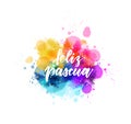 Feliz Pascua - Happy Easter in Spanish. Abstract watercolor imitation splash background with handwritten calligraphy text. Easter