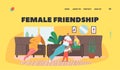 Female Characters Friendship Landing Page Template. Girlfriends Meet at Home. Couple of Women Friends Sitting on Couch