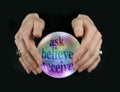 Crystal Ball Encouraging Ask Believe Receive