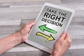 Right decision concept on a tablet Royalty Free Stock Photo