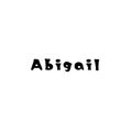 The female name is Abigail. Background with the inscription - Abigail. A postcard for Abigail. Congratulations for