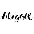 Female name - Abigail. Lettering design. Handwritten typography.