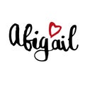 Female name drawn by brush. Hand drawn vector girl name Abigail