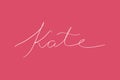 Female name Kate. GirlÃ¢â¬â¢s name Handwritten lettering calligraphy typescript