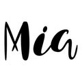 Female name - Mia. Lettering design. Handwritten typography. Vector