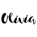 Female name - Olivia. Lettering design. Handwritten typography.