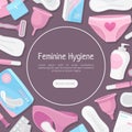 Feminine Hygiene Banner with Intimate Sanitary Objects Vector Template