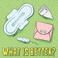 Feminine hygiene natural products composition with reusable cotton pads tampon and menstrual cup, what is better to choose