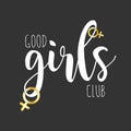 Good Girls Club. Lettering Poster or Card.