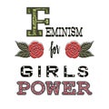 Feminism for girls power fashion slogan.