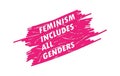 FEMINISM INCLUDES ALL GENDERS lettering on pink surface for banner, poster, textile