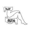 Feminist and body positive vector sticker. Handwritten phrase with ribbon on women body, hand, leg. Lettering quotes