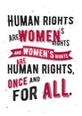 Feminist motivational poster on women`s rights. Old grunge school