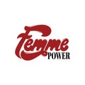 Femme power. Vector handwritten lettering made in modern style.