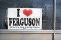 Ferguson, Missouri, USA, June 20, 2020 - I love Ferguson sign on window in Ferguson Missouri after police brutality protest