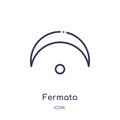 Fermata icon from music and media outline collection. Thin line fermata icon isolated on white background