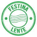 FESTINA LENTE text on green round postal stamp sign