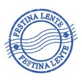 FESTINA LENTE, text written on blue postal stamp