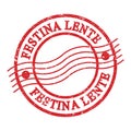 FESTINA LENTE, text written on red postal stamp