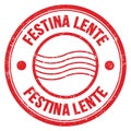 FESTINA LENTE text written on red round postal stamp sign