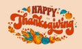 Festive greeting phrase in trendy 70s script lettering, Happy Thanksgiving. Bright modern inscription