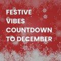 Festive vibes countdown to december text over white christmas snowflakes on red background