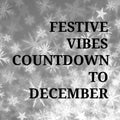 Festive vibes countdown to december text over white christmas stars and snowflakes on grey