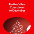 Festive vibes countdown to december text on red with snowflake christmas tree