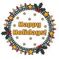 Festive Wreath with text Happy holidays in the center. Vector illustration Royalty Free Stock Photo